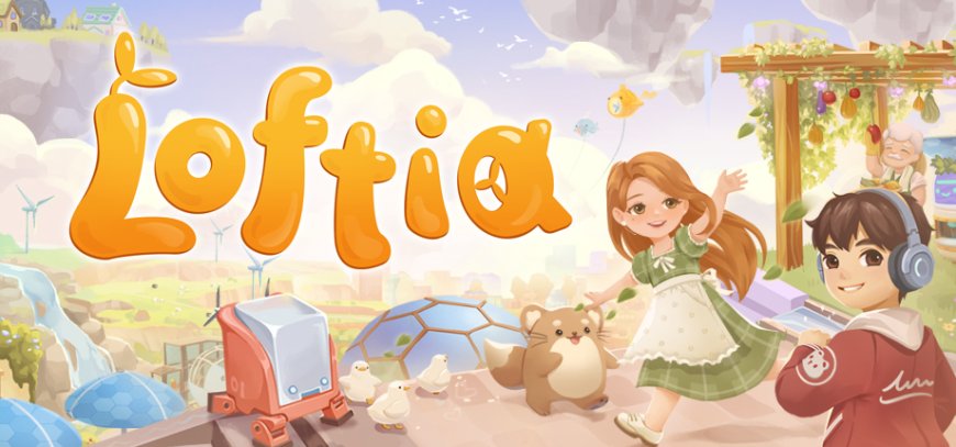 Loftia: Jouw Droomwereld in een Cozy MMO