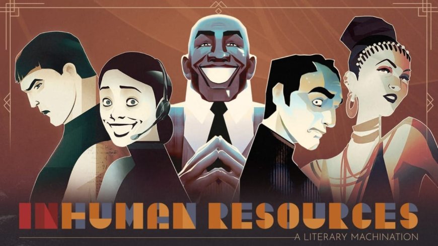 Review: Inhuman Resources: A Literary Machination